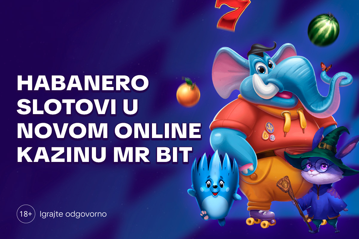Habanero slotovi u novom online kazinu Mr Bit