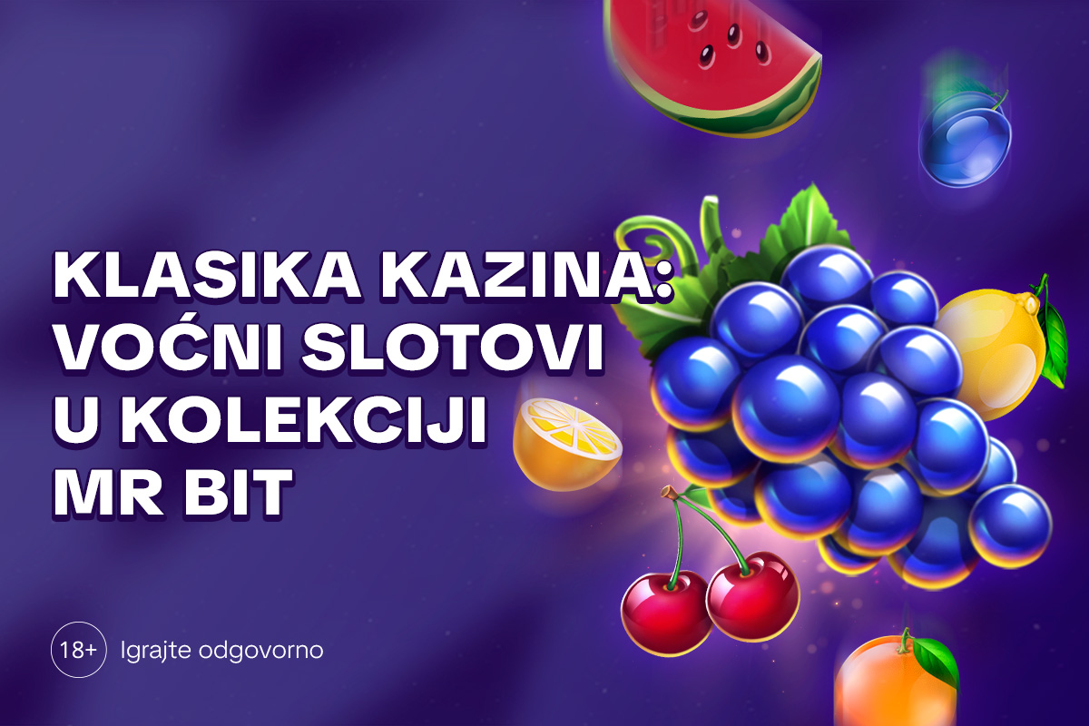 Klasika kazina: voćni slotovi u kolekciji Mr Bit
